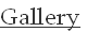 Gallery